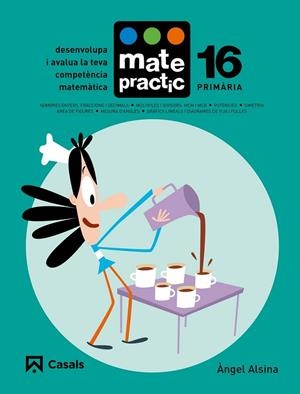 QUADERN MATEPRACTIC 16. PRIMÀRIA | 9788421858493 | ALSINA, ÀNGEL | Llibreria Drac - Librería de Olot | Comprar libros en catalán y castellano online