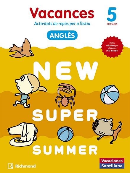 NEW SUPER SUMMER. 5È PRIMÀRIA VACANCES ANGLÈS | 9788466823074 | AADD | Llibreria Drac - Librería de Olot | Comprar libros en catalán y castellano online
