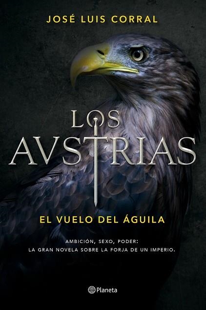AUSTRIAS, LOS. EL VUELO DEL ÁGUILA | 9788408156390 | CORRAL, JOSÉ LUIS | Llibreria Drac - Librería de Olot | Comprar libros en catalán y castellano online