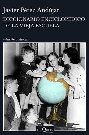 DICCIONARIO ENCICLOPÉDICO DE LA VIEJA ESCUELA | 9788490662991 | PEREZ ANDUJAR, JAVIER | Llibreria Drac - Llibreria d'Olot | Comprar llibres en català i castellà online