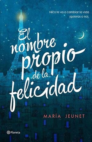NOMBRE PROPIO DE LA FELICIDAD, EL | 9788408156406 | JEUNET, MARIA | Llibreria Drac - Librería de Olot | Comprar libros en catalán y castellano online