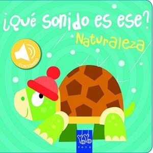 NATURALEZA (QUE SONIDO ES ESE?) | 9788408149095 | YOYO | Llibreria Drac - Llibreria d'Olot | Comprar llibres en català i castellà online