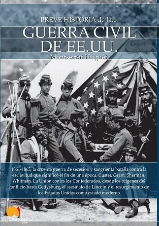 BREVE HISTORIA DE LA GUERRA CIVIL DE LOS ESTADOS UNIDOS | 9788499676838 | HUGUET S., MONTSERRAT | Llibreria Drac - Librería de Olot | Comprar libros en catalán y castellano online