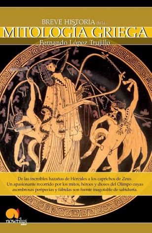 BREVE HISTORIA DE LA MITOLOGÍA GRIEGA | 9788497635479 | LÓPEZ, FERNÁNDO | Llibreria Drac - Librería de Olot | Comprar libros en catalán y castellano online