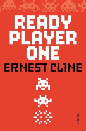 READY PLAYER ONE | 9788466420921 | CLINE, ERNEST | Llibreria Drac - Librería de Olot | Comprar libros en catalán y castellano online