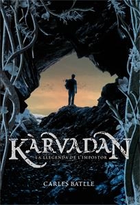 LLEGENDA DE L'IMPOSTOR, LA  ( KARVADAN 1 ) | 9788424643669 | BATLLE, CARLES | Llibreria Drac - Librería de Olot | Comprar libros en catalán y castellano online