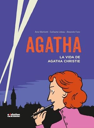 AGATHA | 9788490941089 | MARTINETTI, ANNE ; LEBEAU, GUILLAUME ; FRANC, ALEXANDRE | Llibreria Drac - Librería de Olot | Comprar libros en catalán y castellano online