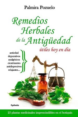 REMEDIOS NATURALES DE LA ANTIGUEDAD UTILES HOY EN DIA | 9788494508417 | POZUELO, PALMIRA | Llibreria Drac - Librería de Olot | Comprar libros en catalán y castellano online
