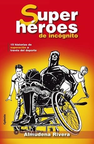 SUPERHEROES DE INCOGNITO | 9788494508448 | RIVERA, ALMUDENA | Llibreria Drac - Librería de Olot | Comprar libros en catalán y castellano online