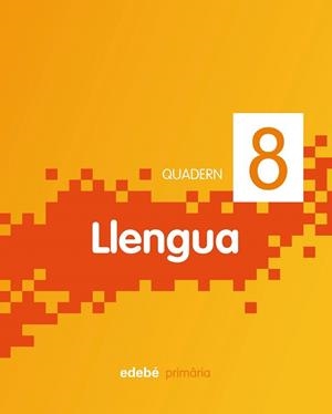QUADERN LLENGUA 8 PRIMARIA | 9788468304571 | Llibreria Drac - Llibreria d'Olot | Comprar llibres en català i castellà online