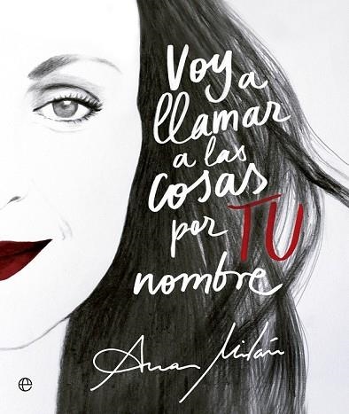 VOY A LLAMAR A LAS COSAS POR TU NOMBRE | 9788490607145 | MILÁN, ANA | Llibreria Drac - Librería de Olot | Comprar libros en catalán y castellano online