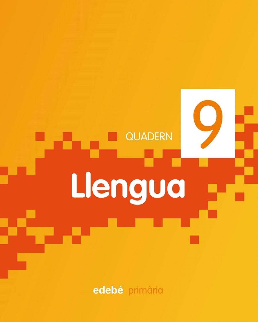 QUADERN LLENGUA 9 PRIMARIA | 9788468304588 | Llibreria Drac - Llibreria d'Olot | Comprar llibres en català i castellà online