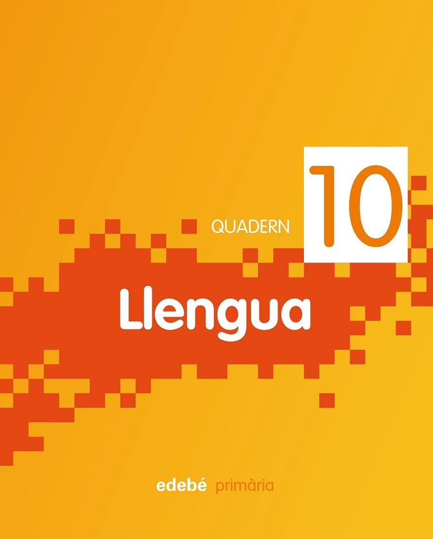 QUADERN LLENGUA 10 PRIMARIA | 9788468304595 | Llibreria Drac - Llibreria d'Olot | Comprar llibres en català i castellà online