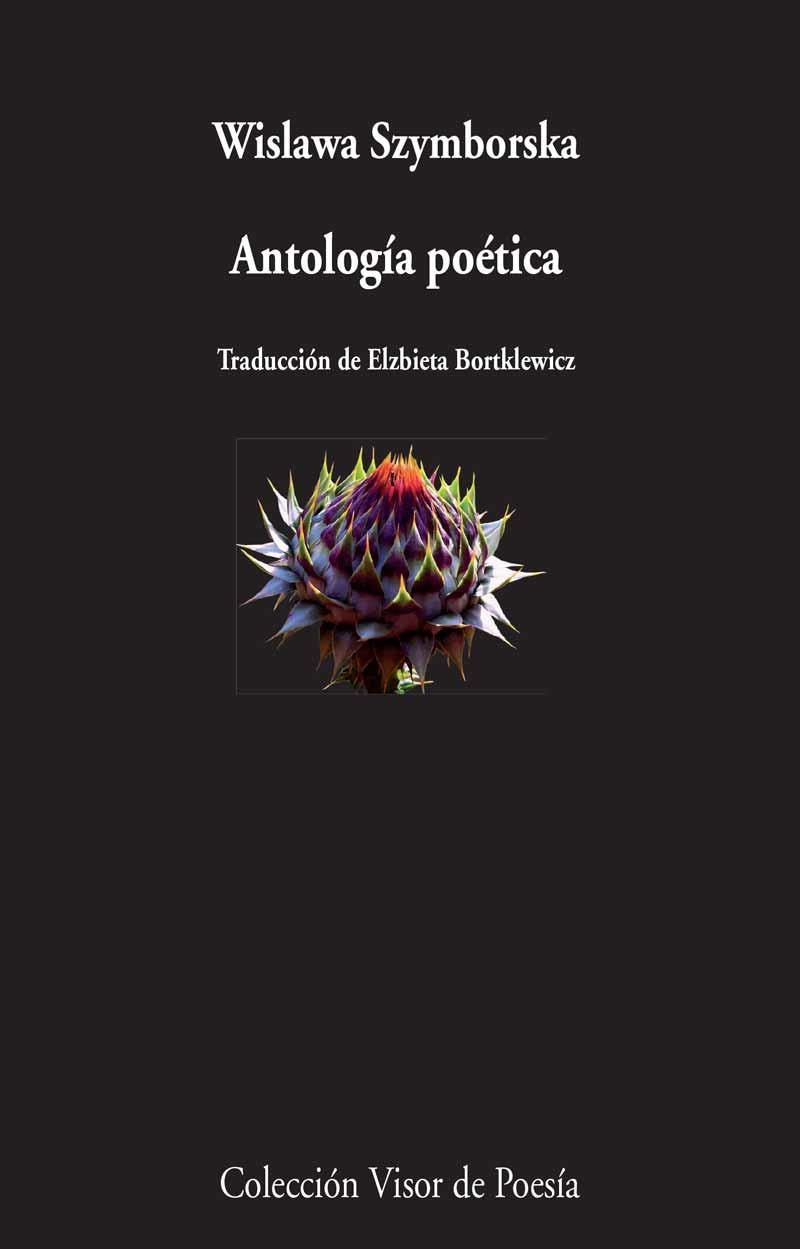 ANTOLOGÍA POÉTICA | 9788498959185 | SZYMBORSKA, WISLAWA | Llibreria Drac - Librería de Olot | Comprar libros en catalán y castellano online