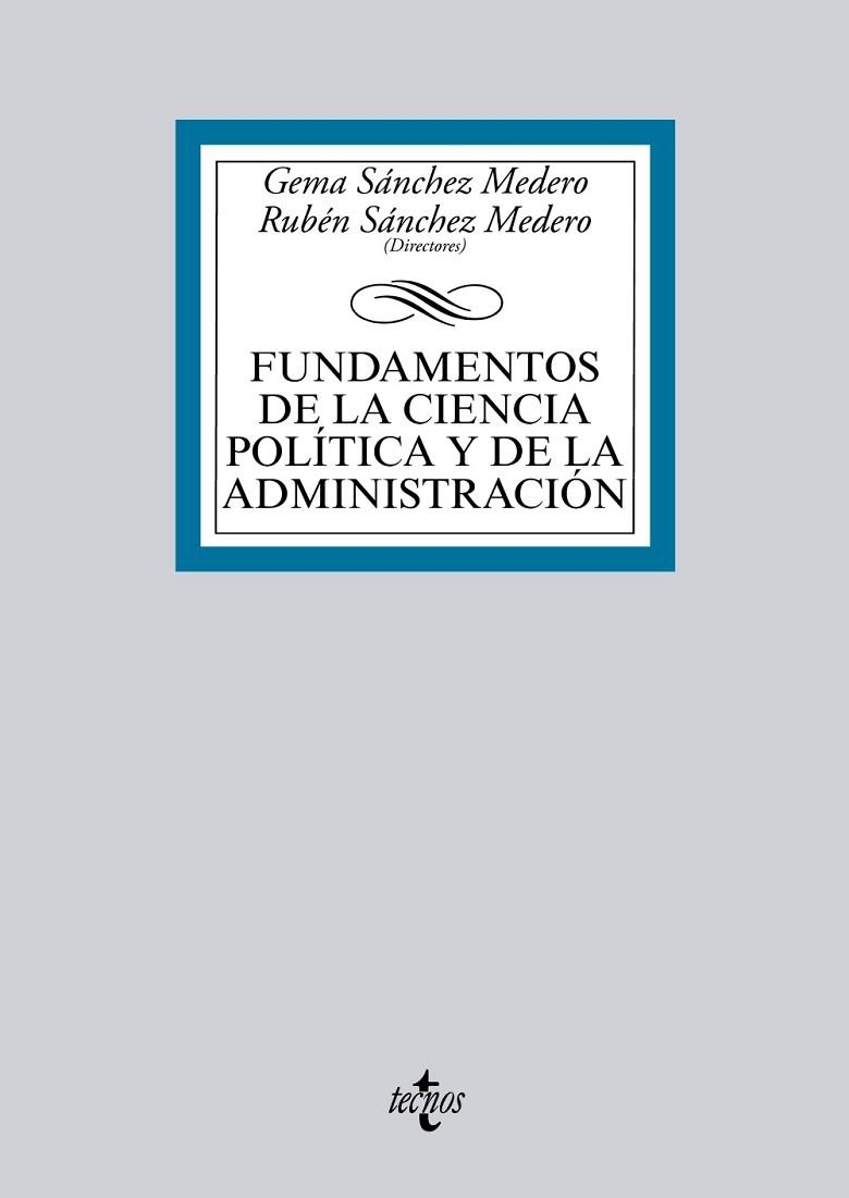 FUNDAMENTOS DE LA CIENCIA POLÍTICA Y DE LA ADMINISTRACIÓN | 9788430966035 | SÁNCHEZ MEDERO, GEMA/SÁNCHEZ MEDERO, RUBÉN/ALDEGUER CERDÁ, BERNABÉ/GALAIS GONZÁLEZ, CAROLINA/GARCÍA  | Llibreria Drac - Librería de Olot | Comprar libros en catalán y castellano online