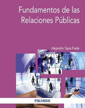 FUNDAMENTOS DE LAS RELACIONES PÚBLICAS | 9788436833959 | TAPIA FRADE, ALEJANDRO | Llibreria Drac - Librería de Olot | Comprar libros en catalán y castellano online
