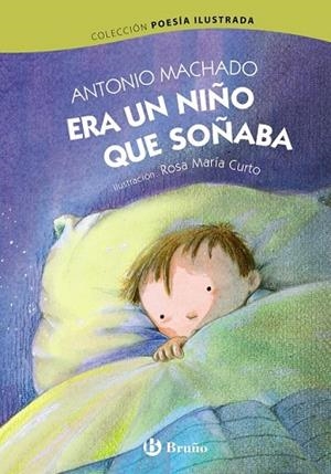 ERA UN NIÑO QUE SOÑABA | 9788469604618 | MACHADO, ANTONIO | Llibreria Drac - Llibreria d'Olot | Comprar llibres en català i castellà online