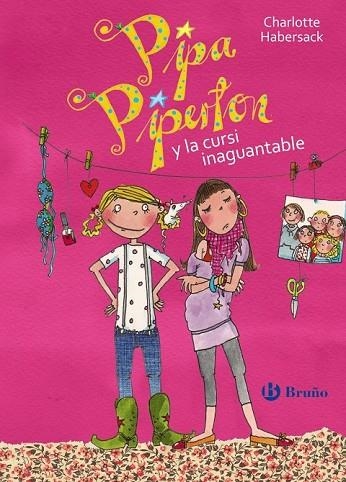 PIPA PIPERTON Y LA CURSI INAGUANTABLE | 9788469605493 | HABERSACK, CHARLOTTE | Llibreria Drac - Librería de Olot | Comprar libros en catalán y castellano online