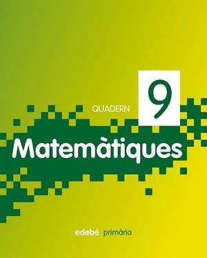 QUADERN 9. MATEMÀTIQUES 3 PRIMARIA | 9788468304762 | Llibreria Drac - Llibreria d'Olot | Comprar llibres en català i castellà online