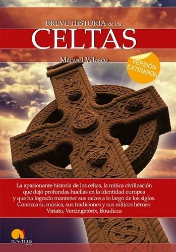 BREVE HISTORIA DE LOS CELTAS (VERSIÓN EXTENDIDA) | 9788499677996 | VELASCO, MANUEL | Llibreria Drac - Librería de Olot | Comprar libros en catalán y castellano online