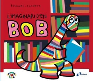 IMAGINARI D ' EN BOB, L' (PROJECTE DE 0 A 3 ANYS) | 9788499066875 | BISINSKI, PIERRICK | Llibreria Drac - Librería de Olot | Comprar libros en catalán y castellano online