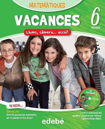 VACANCES  MATEMÀTIQUES 6 (QUADERN + ÀREA DE JOC + CD) | 9788468310114 | EDEBÉ, OBRA COLECTIVA | Llibreria Drac - Librería de Olot | Comprar libros en catalán y castellano online