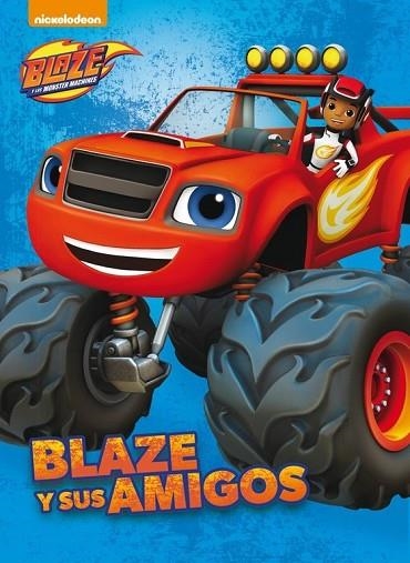 BLAZE Y SUS AMIGOS (BLAZE Y LOS MONSTER MACHINES. PRIMERAS LECTURAS) | 9788448846640 | NICKELODEON | Llibreria Drac - Llibreria d'Olot | Comprar llibres en català i castellà online