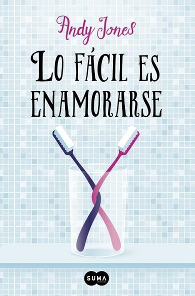 LO FÁCIL ES ENAMORARSE | 9788483659335 | JONES, ANDY | Llibreria Drac - Librería de Olot | Comprar libros en catalán y castellano online