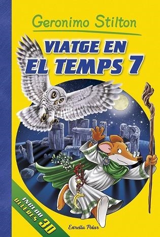 VIATGE EN EL TEMPS 7 | 9788416520473 | STILTON, GERONIMO | Llibreria Drac - Llibreria d'Olot | Comprar llibres en català i castellà online