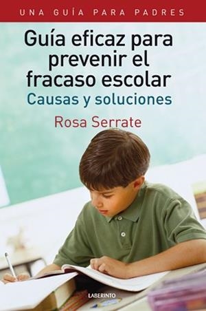 GUÍA EFICAZ PARA PREVENIR EL FRACASO ESCOLAR. UNA GUÍA PATA PADRES | 9788484834076 | SERRATE MAYORAL, ROSA | Llibreria Drac - Llibreria d'Olot | Comprar llibres en català i castellà online