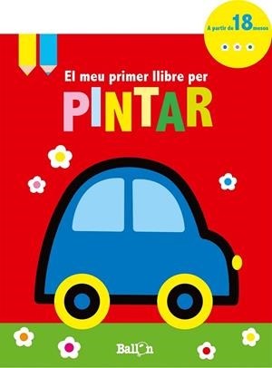 MEU PRIMER LLIBRE PER PINTAR, EL - COTXE | 9789463073813 | AAVV | Llibreria Drac - Librería de Olot | Comprar libros en catalán y castellano online