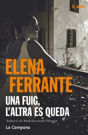UNA FUIG, L'ALTRA ES QUEDA | 9788416457397 | FERRANTE, ELENA | Llibreria Drac - Llibreria d'Olot | Comprar llibres en català i castellà online