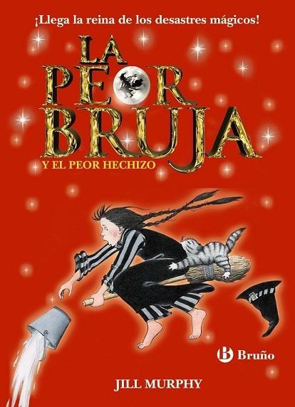 PEOR BRUJA Y EL PEOR HECHIZO, LA | 9788469605455 | MURPHY, JILL | Llibreria Drac - Librería de Olot | Comprar libros en catalán y castellano online