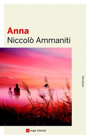 ANNA | 9788415307174 | NICCOLÒ, AMMANITI | Llibreria Drac - Llibreria d'Olot | Comprar llibres en català i castellà online