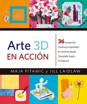 ARTE 3D EN ACCIÓN | 9788426143488 | PITAMIC, MAJA; LAIDLAW, JILL | Llibreria Drac - Librería de Olot | Comprar libros en catalán y castellano online