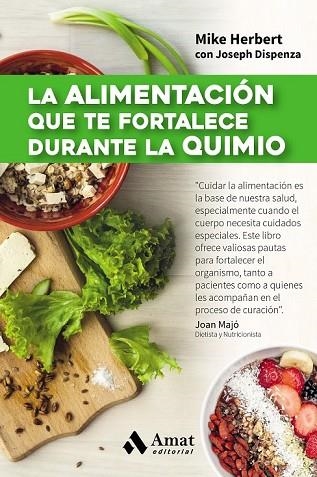ALIMENTACIÓN QUE TE FORTALECE DURANTE LA QUIMIO, LA | 9788497358361 | HERBERT, MIKE | Llibreria Drac - Librería de Olot | Comprar libros en catalán y castellano online