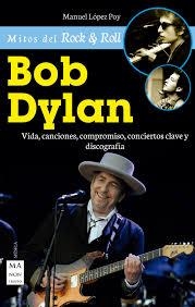 BOB DYLAN | 9788415256861 | LÓPEZ, MANUEL | Llibreria Drac - Librería de Olot | Comprar libros en catalán y castellano online