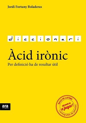 ÀCID IRÒNIC | 9788416154784 | FORTUNY, JORDI | Llibreria Drac - Llibreria d'Olot | Comprar llibres en català i castellà online