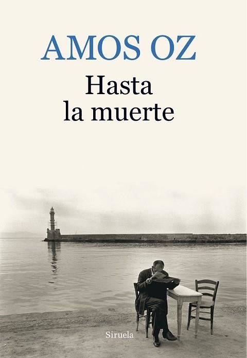 HASTA LA MUERTE | 9788416638895 | OZ, AMOS | Llibreria Drac - Librería de Olot | Comprar libros en catalán y castellano online