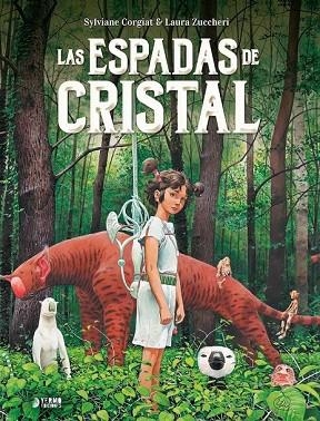 ESPADAS DE CRISTAL, LAS | 9788416428564 | CORGIAT; ZUCCHERI | Llibreria Drac - Librería de Olot | Comprar libros en catalán y castellano online