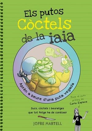 PUTOS CÒCTELS DE LA IAIA, ELS | 9788416670109 | MARTELL, JOFRE | Llibreria Drac - Librería de Olot | Comprar libros en catalán y castellano online
