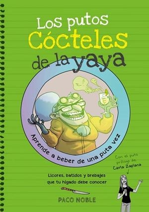 PUTOS CÓCTELES DE LA YAYA, LOS | 9788416670116 | NOBLE, PACO | Llibreria Drac - Llibreria d'Olot | Comprar llibres en català i castellà online