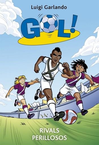 RIVALS PERILLOSOS (GOL 38) | 9788424658205 | GARLANDO, LUIGI | Llibreria Drac - Llibreria d'Olot | Comprar llibres en català i castellà online