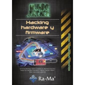 HACKING, HARDWARE Y FIRMWARE | 9788499646480 | RAMOS, ANTONIO ÁNGEL | Llibreria Drac - Librería de Olot | Comprar libros en catalán y castellano online