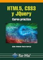 HTML5, CSS3 Y JQUERY. CURSO PRÁCTICO | 9788499646237 | RECIO, JUAN ANTONIO | Llibreria Drac - Librería de Olot | Comprar libros en catalán y castellano online