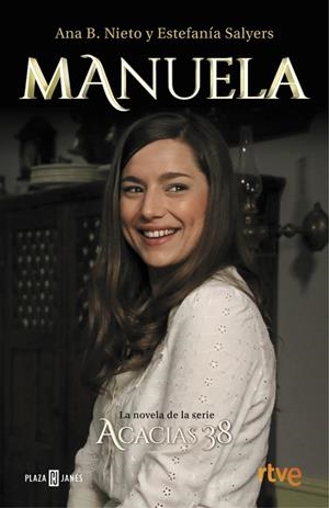 MANUELA. LA NOVELA DE ACACIAS 38 | 9788401017469 | NIETO, ANA B. ; SALYERS, ESTEFANIA | Llibreria Drac - Librería de Olot | Comprar libros en catalán y castellano online