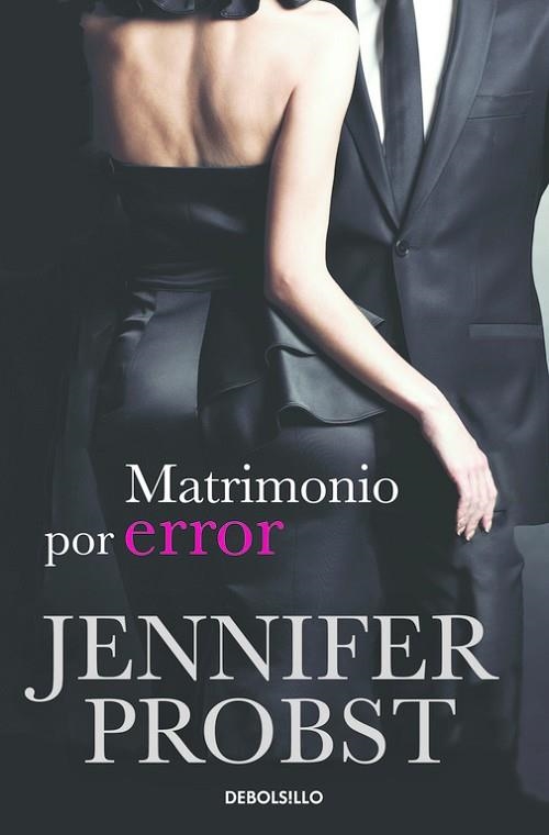 MATRIMONIO POR ERROR (CASARSE CON UN MILLONARIO 3) | 9788415962410 | PROBST, JENNIFER | Llibreria Drac - Librería de Olot | Comprar libros en catalán y castellano online