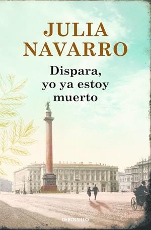 DISPARA, YO YA ESTOY MUERTO | 9788466333719 | NAVARRO, JULIA | Llibreria Drac - Librería de Olot | Comprar libros en catalán y castellano online
