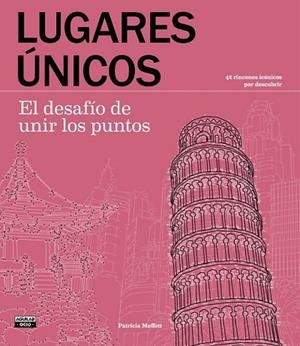 LUGARES ÚNICOS. EL DESAFÍO DE UNIR LOS PUNTOS | 9788403515062 | MOFFETT, PATRICIA | Llibreria Drac - Librería de Olot | Comprar libros en catalán y castellano online