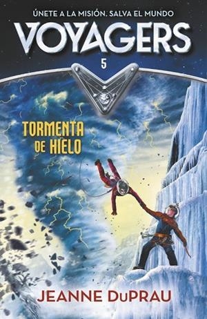 TORMENTA DE HIELO (VOYAGERS 5) | 9788420483276 | DUPRAU, JEANNE | Llibreria Drac - Llibreria d'Olot | Comprar llibres en català i castellà online